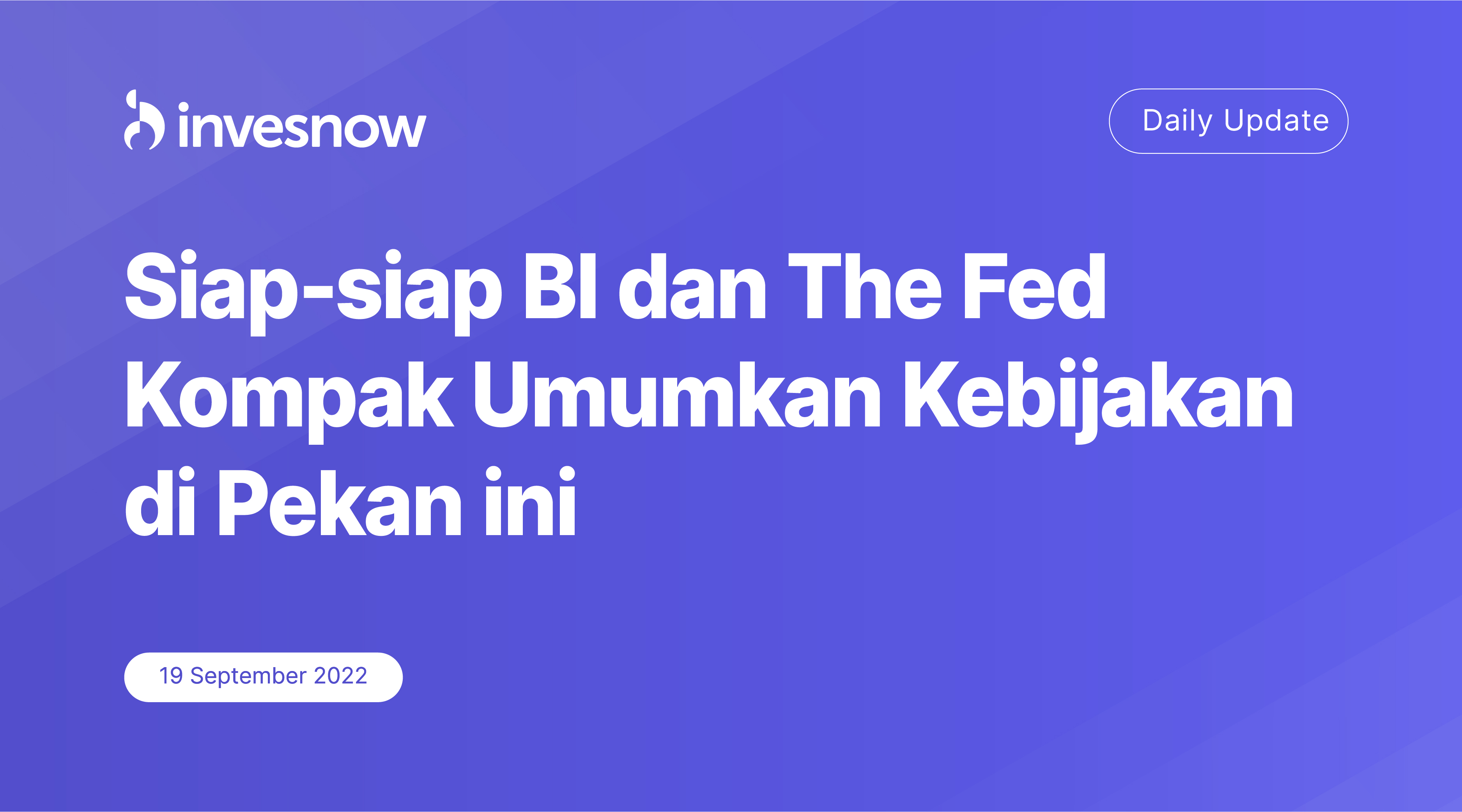 Siap-siap BI dan The Fed Kompak Umumkan Kebijakan Di Pekan ini